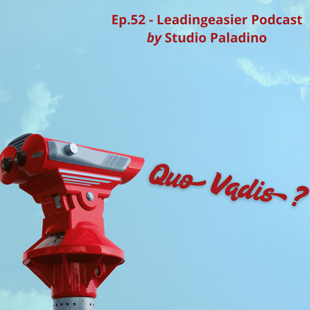 Ep.52 - Quo Vadis? Ovvero il problema della direzione